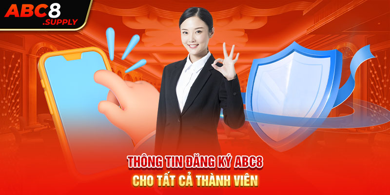 Thông tin đăng ký ABC8 cho tất cả thành viên