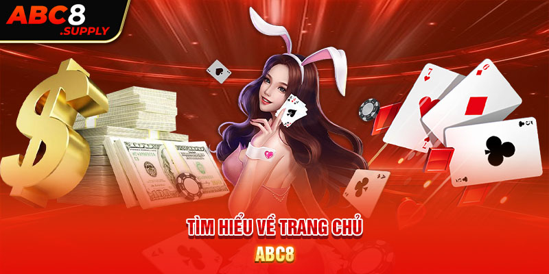 Tìm hiểu về trang chủ ABC8