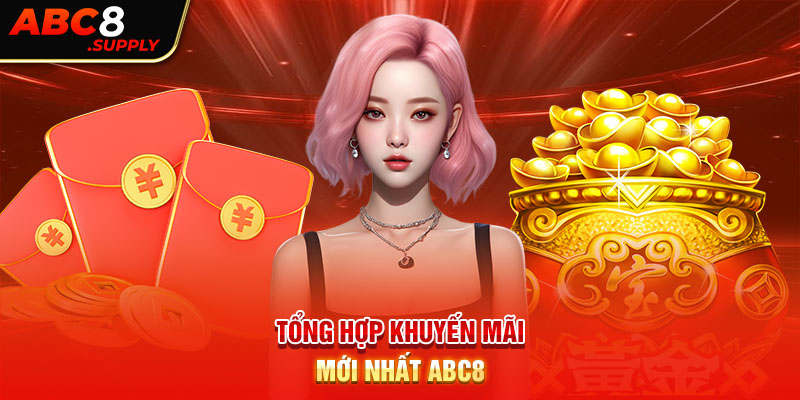 Tổng hợp khuyến mãi mới nhất ABC8